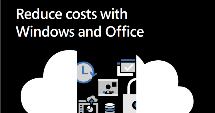 reduce costs with windows and office